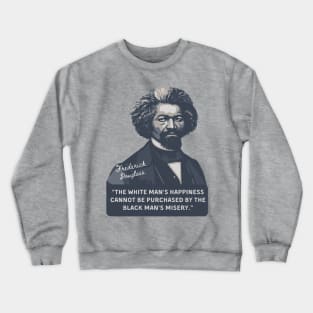 Frederick Douglass Portrait and Quote Crewneck Sweatshirt